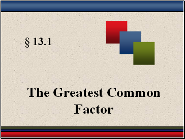 The Greatest Common Factor