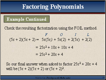 Check the resulting factorization using the FOIL method.