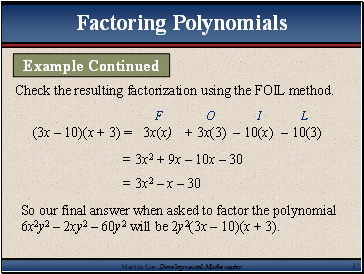 Check the resulting factorization using the FOIL method.