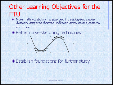 Other Learning Objectives for the FTU