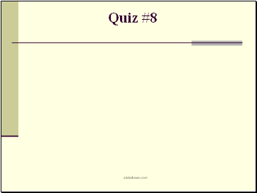 Quiz #8