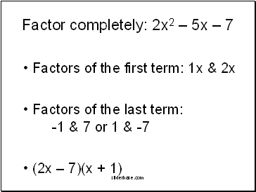 Factor completely: 2x2  5x  7