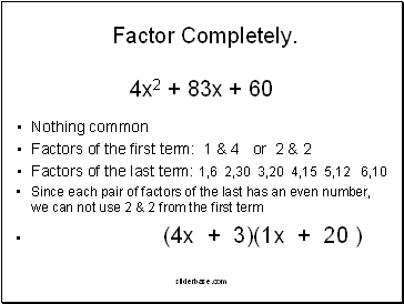 Factor Completely. 4x2 + 83x + 60