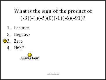 What is the sign of the product of (-3)(-4)(-5)(0)(-1)(-6)(-91)?