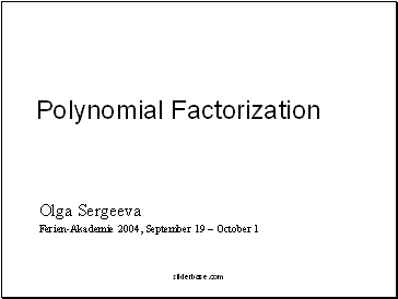 Polynomial Factorization