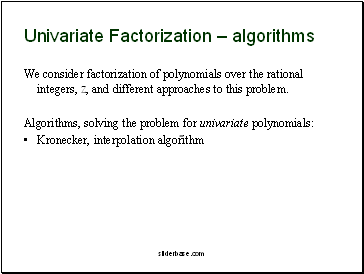 Univariate Factorization – algoriths