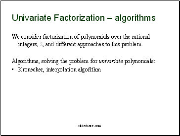 Univariate Factorization  algoriths