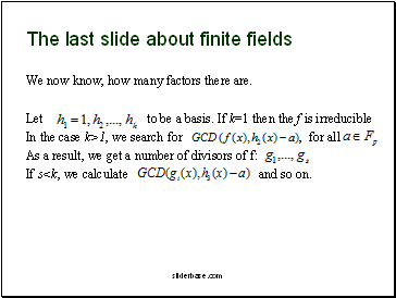 The last slide about finite fields
