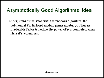 Asymptotically Good Algoriths: idea