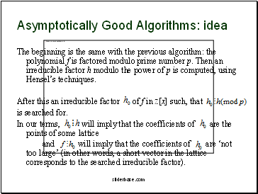 Asymptotically Good Algoriths: idea