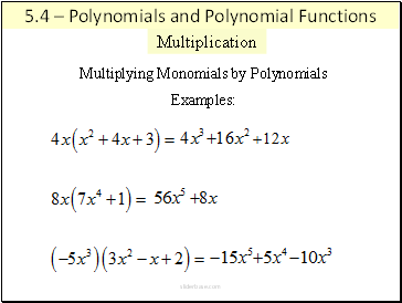 Multiplying Monomials by Polynomials