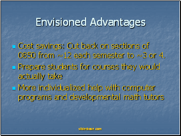 Envisioned Advantages