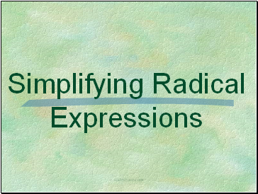 Simplifying Radical Expressions