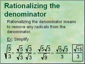 Rationalizing the denominator