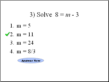 3) Solve 8 = m - 3