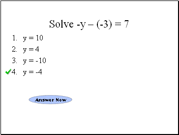 Solve -y – (-3) = 7