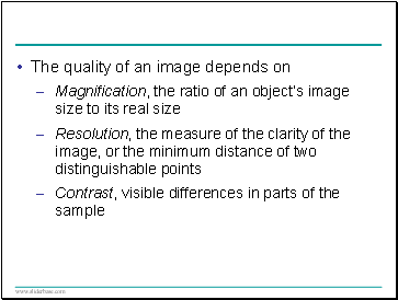 The quality of an image depends on