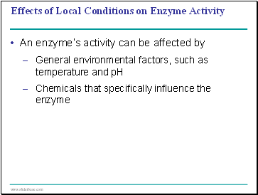 Effects of Local Conditions on Enzyme Activity