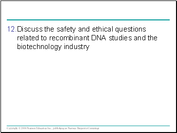 Discuss the safety and ethical questions related to recombinant DNA studies and the biotechnology industry