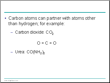 Carbon atoms can partner with atoms other than hydrogen; for example: