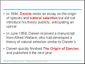 In 1844, Darwin wrote an essay on the origin of species and natural selection but did not introduce his theory publicly, anticipating an uproar.