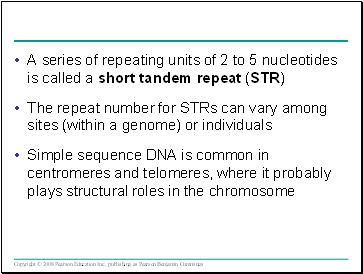 A series of repeating units of 2 to 5 nucleotides is called a short tandem repeat (STR)