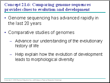 Concept 21.6: Comparing genome sequences provides clues to evolution and development
