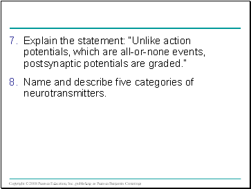 Explain the statement: Unlike action potentials, which are all-or-none events, postsynaptic potentials are graded.