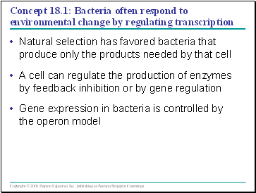 Concept 18.1: Bacteria often respond to environmental change by regulating transcription