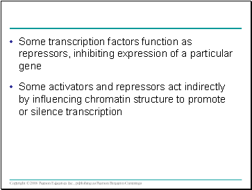 Some transcription factors function as repressors, inhibiting expression of a particular gene