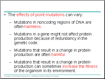 The effects of point mutations can vary: