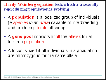 Hardy-Weinberg equation tests whether a sexually reproducing population is evolving