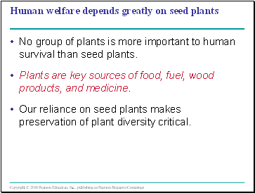 Human welfare depends greatly on seed plants