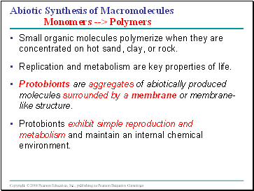 Abiotic Synthesis of Macromolecules Monomers --> Polymers