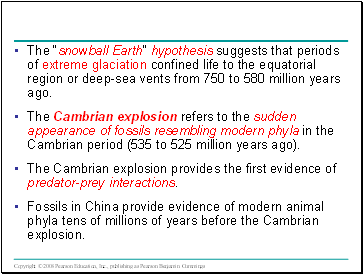 The snowball Earth hypothesis suggests that periods of extreme glaciation confined life to the equatorial region or deep-sea vents from 750 to 580 million years ago.