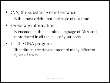 DNA, the substance of inheritance