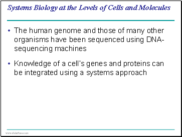 Systems Biology at the Levels of Cells and Molecules