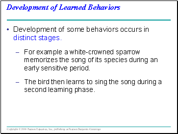 Development of Learned Behaviors