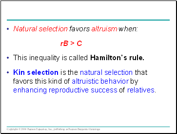 Natural selection favors altruism when: