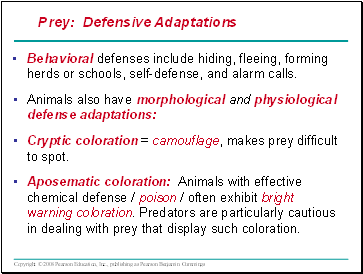 Behavioral defenses include hiding, fleeing, forming herds or schools, self-defense, and alarm calls.