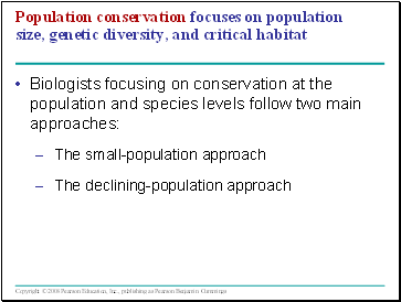 Population conservation focuses on population size, genetic diversity, and critical habitat