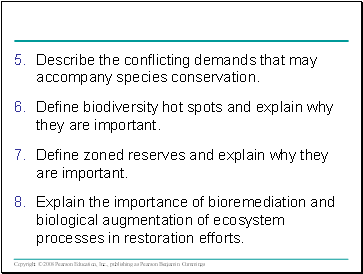 Describe the conflicting demands that may accompany species conservation.