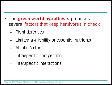 The green world hypothesis proposes several factors that keep herbivores in check: