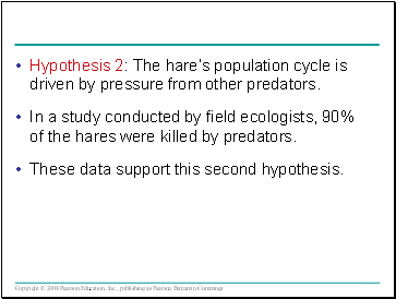 Hypothesis 2: The hares population cycle is driven by pressure from other predators.