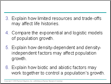 Explain how limited resources and trade-offs may affect life histories.