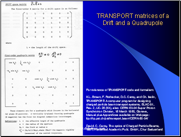 TRANSPORT matrices of a Drift and a Quadrupole