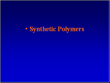 Synthetic Polymers