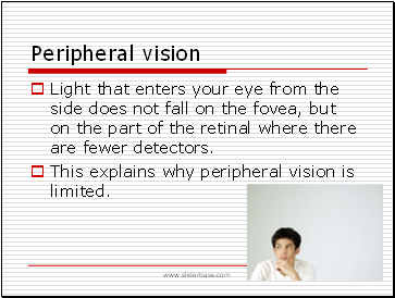 Peripheral vision