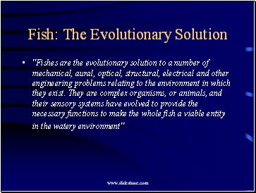 Fish: The Evolutionary Solution