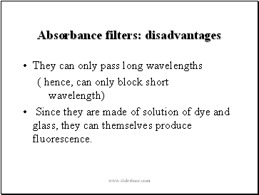 Absorbance filters: disadvantages